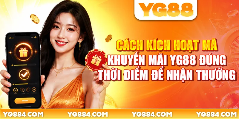 Khuyến Mãi YG88: 6 Mốc Ưu Đãi Lặp Lại Mỗi Tháng - Piwin