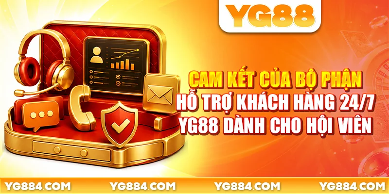 Hỗ Trợ Khách Hàng 24/7 YG88: Trả Lời Trong 60 Giây - Piwin