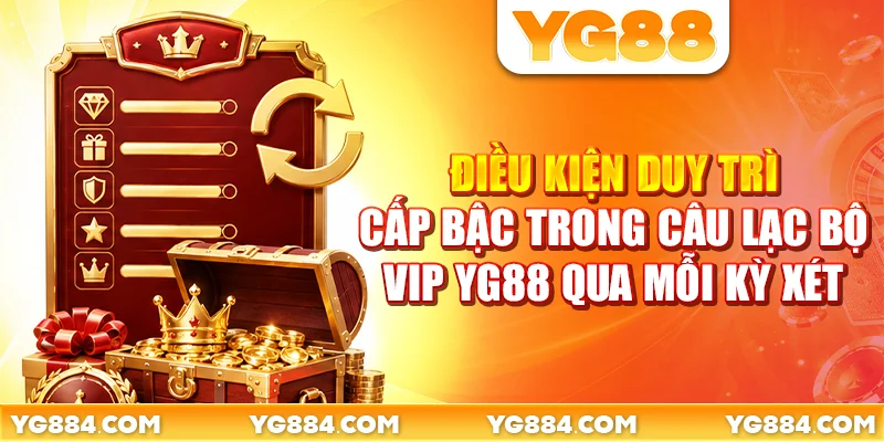 Câu Lạc Bộ VIP YG88: 5 Cấp Bậc Quyền Lợi Tăng Dần - Piwin